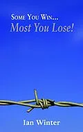 E-Book (epub) Some You Win... Most You Lose! von Ian Winter
