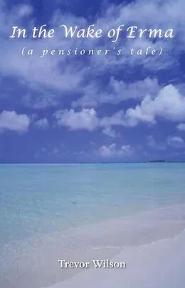 E-Book (epub) In The Wake of Erma (a pensioner's tale) von Trevor Wilson