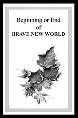 eBook (epub) Beginning or End of BRAVE NEW WORLD de Hamish Simpson