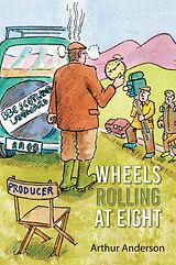 eBook (epub) Wheels Rolling at Eight de Arthur Anderson