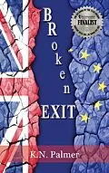 E-Book (epub) Broken EXIT von K. N. Palmer