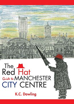 eBook (epub) The Red Hat Guide to Manchester City Centre de K. C. Dowling