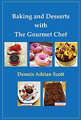 E-Book (epub) Baking and Desserts von Dennis Adrian Scott