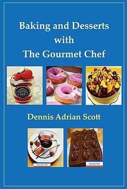 eBook (epub) Baking and Desserts de Dennis Adrian Scott