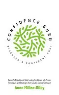 E-Book (epub) Confidence Guru - Discover a Confident You! von Anne Millne-Riley