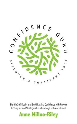 E-Book (epub) Confidence Guru - Discover a Confident You! von Anne Millne-Riley