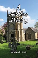 eBook (epub) A Miscellany of Writings de Michael Clark