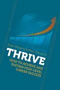 E-Book (epub) THRIVE: How To Achieve and Sustain High-level Career Success von Dean Williams