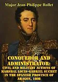 E-Book (epub) Conqueror And Administrator: von Major Jean-Philippe Rollet
