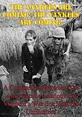 E-Book (epub) Yankees are Coming! The Yankees are Coming! von Major Jeffrey M. Dunn Usmc