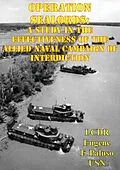 E-Book (epub) Operation SEALORDS: A Study In The Effectiveness Of The Allied Naval Campaign Of Interdiction von LCDR Eugene F. Paluso Usn