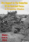 E-Book (epub) Fire Support in the Reduction of an Encircled Force - a Forgotten Mission von Major Joel A. Buck