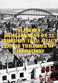 E-Book (epub) Nijmegen Bombardment On 22 February 1944: A Faux Pas Or The Price Of Liberation? von Joris A. C. van Esch