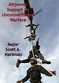 E-Book (epub) Airpower Support To Unconventional Warfare von Major Scott A. Hartman