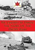 E-Book (epub) We Landed At Dawn; The Story Of The Dieppe Raid von Alexander B. Austin