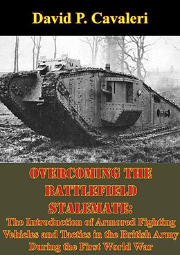 E-Book (epub) Overcoming the Battlefield Stalemate: von David P. Cavaleri