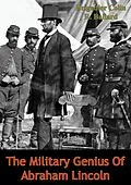 E-Book (epub) Military Genius Of Abraham Lincoln von Brigadier Colin R. Ballard