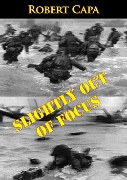 E-Book (epub) Slightly Out Of Focus von Robert Capa
