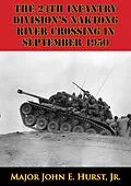 E-Book (epub) 24th Infantry Division's Naktong River Crossing In September 1950 von Major John E. Hurst Jr.