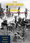 E-Book (epub) From Down Under To Nippon: The Story Of Sixth Army In World War II von General Walter Krueger