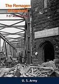 E-Book (epub) Remagen Bridgehead, 7-17 March 1945 von U. S. Army