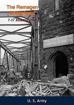 E-Book (epub) Remagen Bridgehead, 7-17 March 1945 von U. S. Army