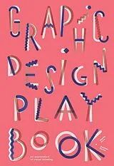 Kartonierter Einband Graphic Design Play Book von Sophie Cure, Aurélien Farina