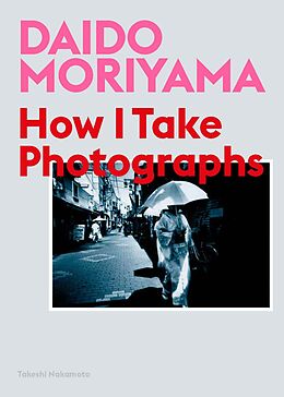 Couverture cartonnée Daido Moriyama de Moriyama Daido, Takeshi Nakamoto