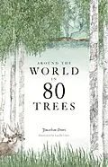 E-Book (epub) Around the World in 80 Trees von Jonathan Drori, Lucille Clerc