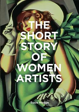 Couverture cartonnée The Short Story of Women Artists de Susie Hodge, Mark Fletcher