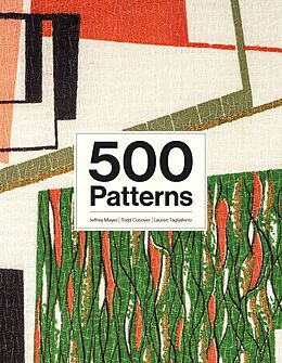 Kartonierter Einband 500 Patterns von Jeffrey Mayer, Todd Conover, Lauren Tagliaferro