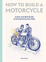Livre Relié How to Build a Motorcycle de Gary Inman, Gilbert Adi