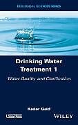 Livre Relié Drinking Water Treatment, Water Quality and Clarification de Kader Gaid