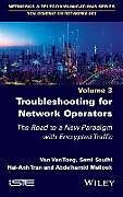 Livre Relié Troubleshooting for Network Operators de van van Tong, Sami Souihi, Hai-Anh Tran