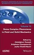 Livre Relié Some Complex Phenomena in Fluid and Solid Mechanics de 