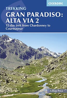 Broché Trekking Gran Paradiso: Alta Via 2 de Gillian Price