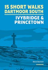 Couverture cartonnée 15 Short Walks on Dartmoor South - Ivybridge and Princetown de Davison Steve