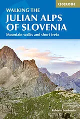 Livre Broché Walking the Julian Alps of Slovenia von Justi Clark, Roy Lombardo, Roberto Carey