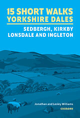 Broché 15 Short Walks in the Yorkshire Dales de Lesley; Williams, Jonathan Williams