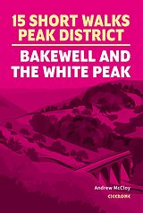 Couverture cartonnée 15 Short Walks in the Peak District - Bakewell and the White Peak de McCloy Andrew