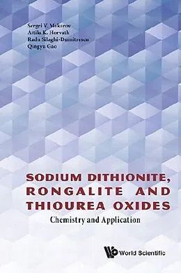 E-Book (epub) Sodium Dithionite, Rongalite And Thiourea Oxides: Chemistry And Application von Makarov Sergei V Makarov, Horvath Attila K Horvath, Silaghi-dumitrescu Radu Silaghi-dumitrescu