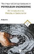 Livre Relié The Imperial College Lectures in Petroleum Engineering de Michael Ala