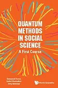 E-Book (epub) Quantum Methods In Social Science: A First Course von Haven Emmanuel Haven, Khrennikov Andrei Yu Khrennikov, Robinson Terry R Robinson