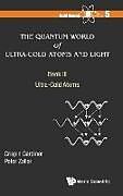Quantum World of Ultra-Cold Atoms and Light, the - Book III: Ultra-Cold Atoms