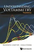 E-Book (epub) Understanding Voltammetry (Third Edition) von Compton Richard Guy Compton, Banks Craig E Banks