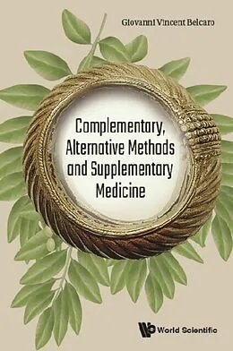 E-Book (epub) Complementary, Alternative Methods And Supplementary Medicine von Belcaro Giovanni Vincent Belcaro
