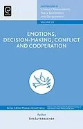 E-Book (epub) Emotions, Decision-Making, Conflict and Cooperation von 