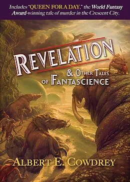 E-Book (epub) Revelation & Other Tales of Fantascience von Albert E. Cowdrey