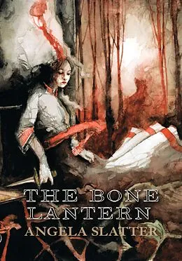 E-Book (epub) The Bone Lantern von Angela Slatter