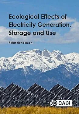 E-Book (epub) Ecological Effects of Electricity Generation, Storage and Use von Peter Henderson